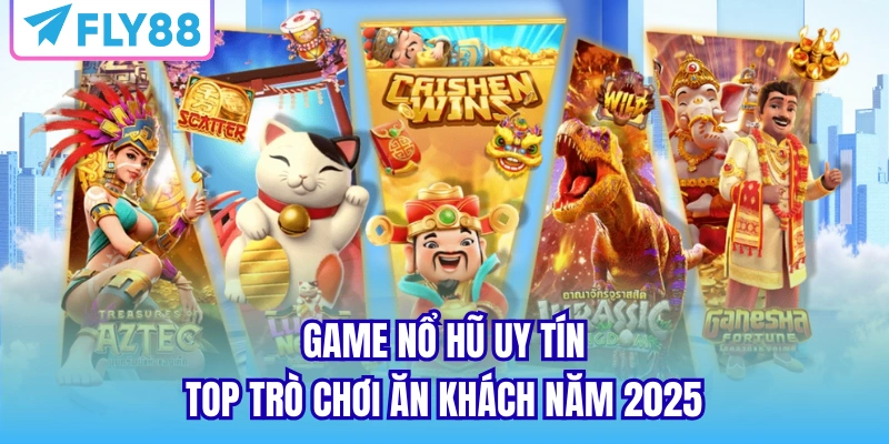 game nổ hũ uy tín